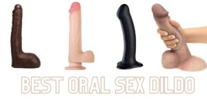 Read more about the article Top 10 best Oral Sex dildo